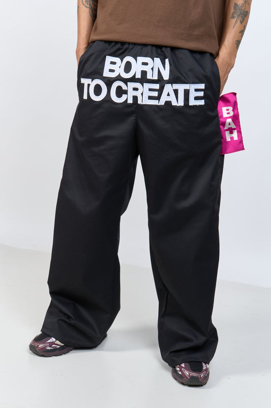 Born To Create Pants
